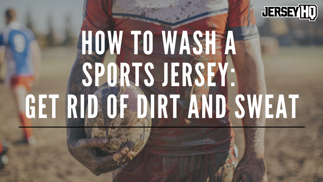 How to Wash a Sports Jersey : Get rid of Dirt and Sweat Blog Feature Photo